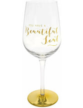 You Have A Beautiful Soul Wine Glass