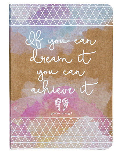 If You Can Dream It You Can Achieve It Mini Journal